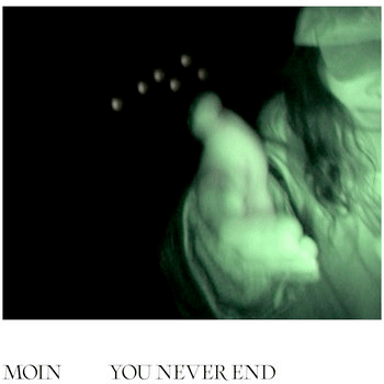 Moin - You Never End
